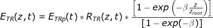\fn_jvn E_{TR}(z,t)=E_{TRp}(t)*R_{TR}(z,t)*\frac{\left [ 1-exp\left ( -\beta \frac{z}{z_{root}} \right ) \right ]}{\left [ 1-exp(-\beta ) \right ]}